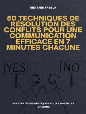 cover image of 50 Techniques de Résolution des Conflits Pour une Communication Efficace en 7 Minutes Chacune